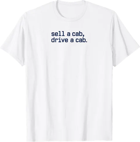 Weißes T-Shirt mit dem Motiv Sell a cab, drive a cab: Typografie