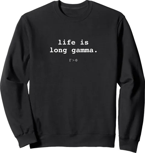Schwarzes Sweatshirt mit weißem Schriftzug life is long gamma.